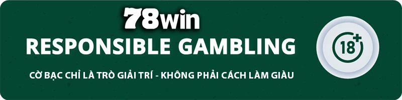78win ⚜️ Ccody - TRANG CHỦ 78win.com TẶNG 78K ĐĂNG KÝ 78 win CHƠI WORLDCUP Casino Cyou 11 78WIN responsible gambling banner